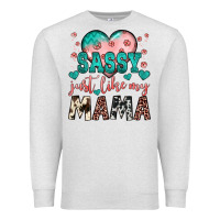 Oatmeal Heather sassy just like my mama Premium Sweatshirt - JahusDesignShop