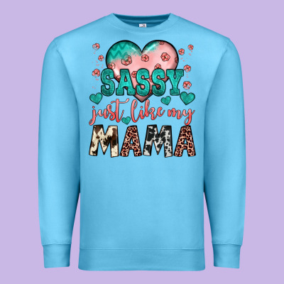 Sassy Just Like My Mama Premium Sweatshirt Designed By Jahusdesignshop