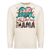 Sandshell sassy just like my mama Premium Sweatshirt - JahusDesignShop