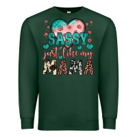 Sports Green sassy just like my mama Premium Sweatshirt - JahusDesignShop