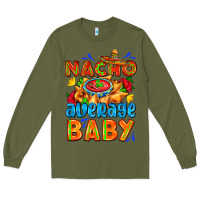 Army Green nacho average baby with nacho 2 Long Sleeve Tee - AdoDesignShop