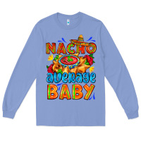 Colony Blue nacho average baby with nacho 2 Long Sleeve Tee - AdoDesignShop
