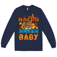 Navy nacho average baby with nacho 2 Long Sleeve Tee - AdoDesignShop