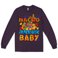 Plum nacho average baby with nacho 2 Long Sleeve Tee - AdoDesignShop