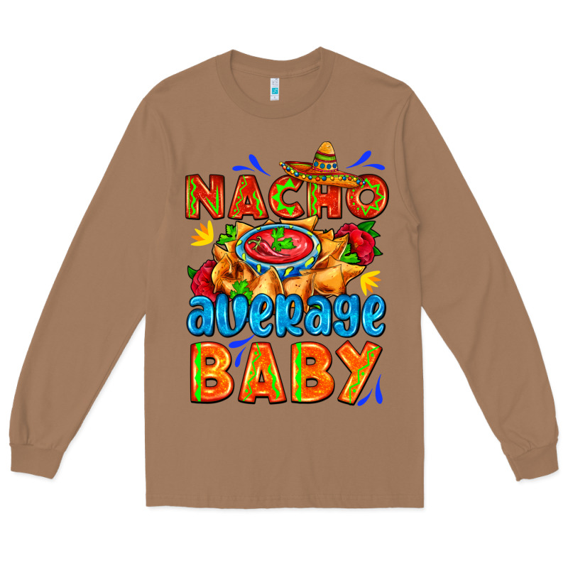 Nacho Average Baby With Nacho 2 Long Sleeve Tee by AdoDesignShop | Teevron