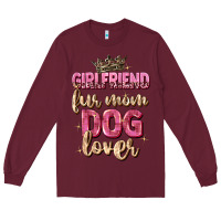 Burgundy girlfriend  fur mom dog lover Long Sleeve Tee - Zillion Design Studio