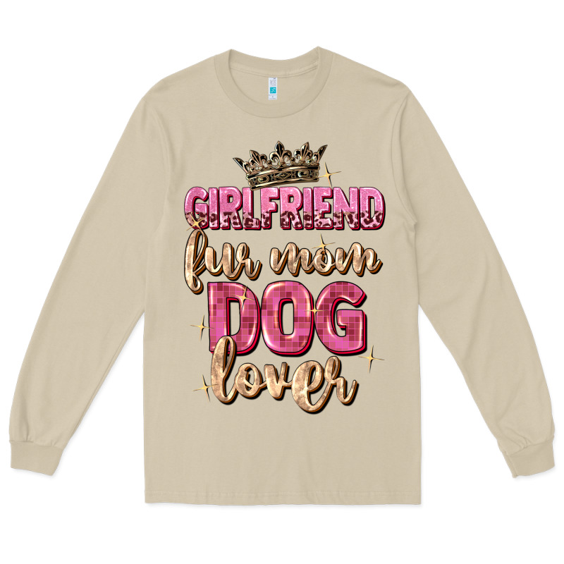 Girlfriend  Fur Mom Dog Lover Long Sleeve Tee by Zillion Design Studio | Teevron