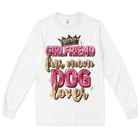 White girlfriend  fur mom dog lover Long Sleeve Tee - Zillion Design Studio