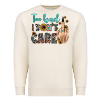 Sandshell too bad i don't care Premium Sweatshirt - JahusDesignShop