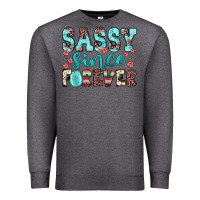 Charcoal Heather sassy since forever Premium Sweatshirt - JahusDesignShop
