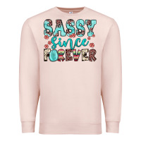 Pale Pink sassy since forever Premium Sweatshirt - JahusDesignShop