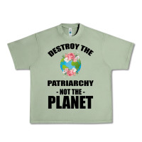 Oil Green Destroy the patriarchy not the planet Urban Heavy Tee - Bettercallsaul