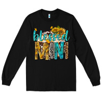Black blessed mini with sunflowers Long Sleeve Tee - texasbilliewilder