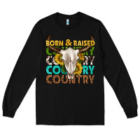 Black born and raised country western Long Sleeve Tee - texasbilliewilder