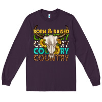 Plum born and raised country western Long Sleeve Tee - texasbilliewilder