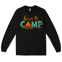 Black born to camp Long Sleeve Tee - texasbilliewilder