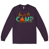 Plum born to camp Long Sleeve Tee - texasbilliewilder