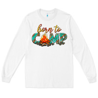 White born to camp Long Sleeve Tee - texasbilliewilder