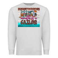 Dove Grey soul of a mermaid mouth of a sailor Premium Sweatshirt - JahusDesignShop