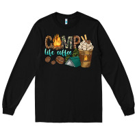 Black camp life coffee with coffee cup Long Sleeve Tee - texasbilliewilder