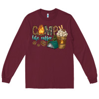 Burgundy camp life coffee with coffee cup Long Sleeve Tee - texasbilliewilder