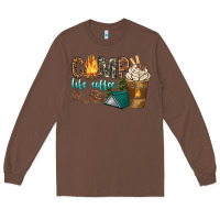 Chestnut camp life coffee with coffee cup Long Sleeve Tee - texasbilliewilder
