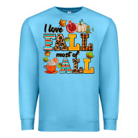Ocean Blue i love fall most of all Premium Sweatshirt - AdoDesignShop