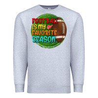 Football Is My Favorite Season Premium Sweatshirt | Teevron