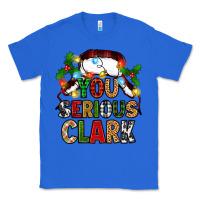 True Royal you serious clark Classic Tee - Zillion Design Studio