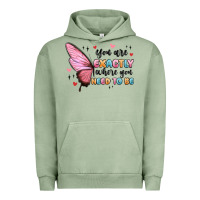 Pigment Oil Green you sre exactly where you need to be Urban Hoodie - MaliasSmallBusiness