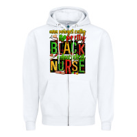 White unapologetically pretty black and educated nurse Zipper Hoodie - Zillion Design Studio