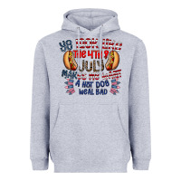 Heather Grey you look like the 4th of july makes me want a hot dog weal bad Heavyweight Hoodie - CowhideDigitalArt