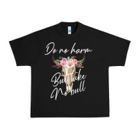 Black Do No Harm But Take No Bull Urban Heavy Tee - Bettercallsaul