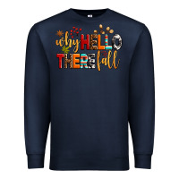 Navy why hello there fall Premium Sweatshirt - AdoDesignShop