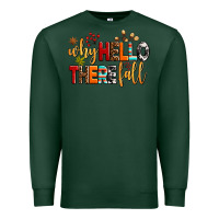 Sports Green why hello there fall Premium Sweatshirt - AdoDesignShop