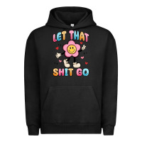 Pigment Black let that shit go Urban Hoodie - MaliasSmallBusiness