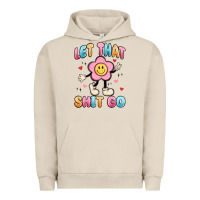 Pigment French Oak let that shit go Urban Hoodie - MaliasSmallBusiness