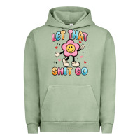 Pigment Oil Green let that shit go Urban Hoodie - MaliasSmallBusiness