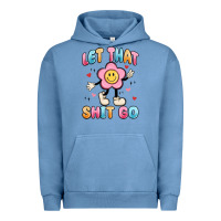 Pigment Pebble Blue let that shit go Urban Hoodie - MaliasSmallBusiness