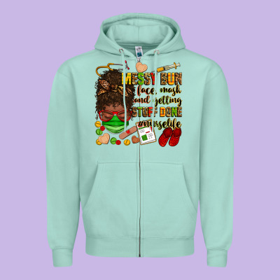 Messy Bun Face Mask & Getting Stuff Done  #nurselife Zipper Hoodie Designed By Zillion Design Studio
