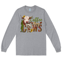 Heather Grey coffee then cows Long Sleeve Tee - texasbilliewilder