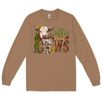 Toasted Coconut coffee then cows Long Sleeve Tee - texasbilliewilder