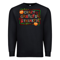 Black crazy grateful and thankful Premium Sweatshirt - AdoDesignShop