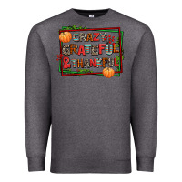 Charcoal Heather crazy grateful and thankful Premium Sweatshirt - AdoDesignShop