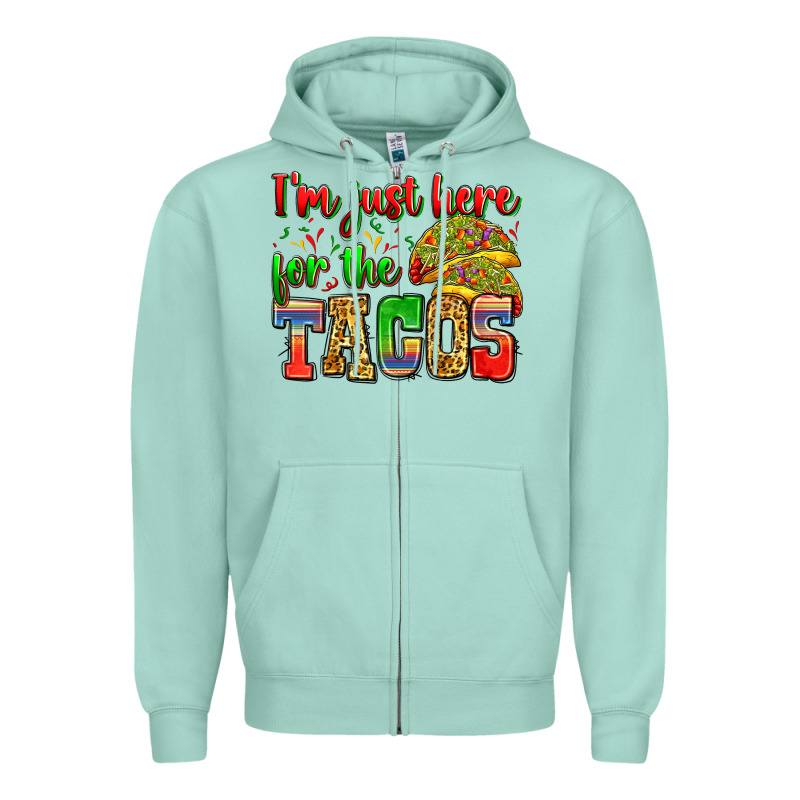 I'm Just Here For The Tacos Zipper Hoodie by Zillion Design Studio | Teevron