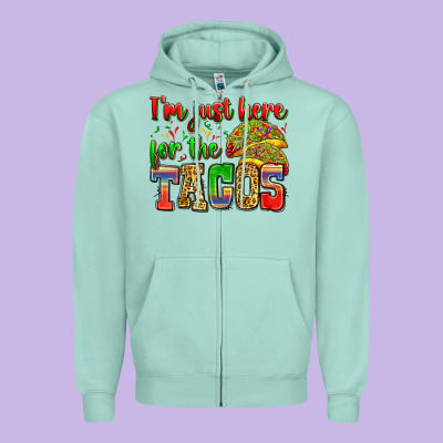 I'm Just Here For The Tacos Zipper Hoodie Designed By Zillion Design Studio