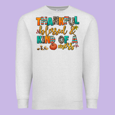 Thankful  Blessed And Kind Of A Mess Premium Sweatshirt Designed By Adodesignshop