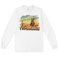 White cowboy in training Long Sleeve Tee - texasbilliewilder