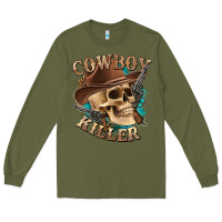 Army Green cowboy killer with skull Long Sleeve Tee - texasbilliewilder