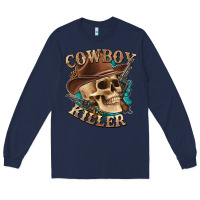 Navy cowboy killer with skull Long Sleeve Tee - texasbilliewilder